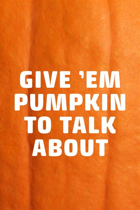 The Funniest Pumpkin Quotes and Puns to Use on Instagram | Pumpkin ...