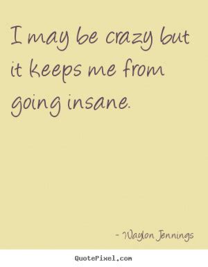 Going Insane Quotes. QuotesGram