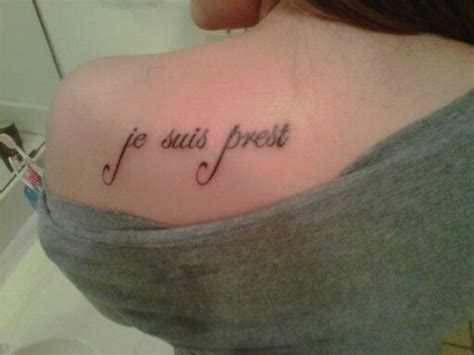 Tattoo. Je suis prest, "I am ready" - inspired by Jamie Fraser and the Clan Fraser motto ...