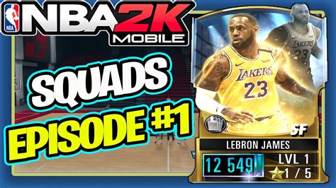 NBA 2K Mobile Squad Builder Ep #1 | Lebron James Gameplay - YouTube