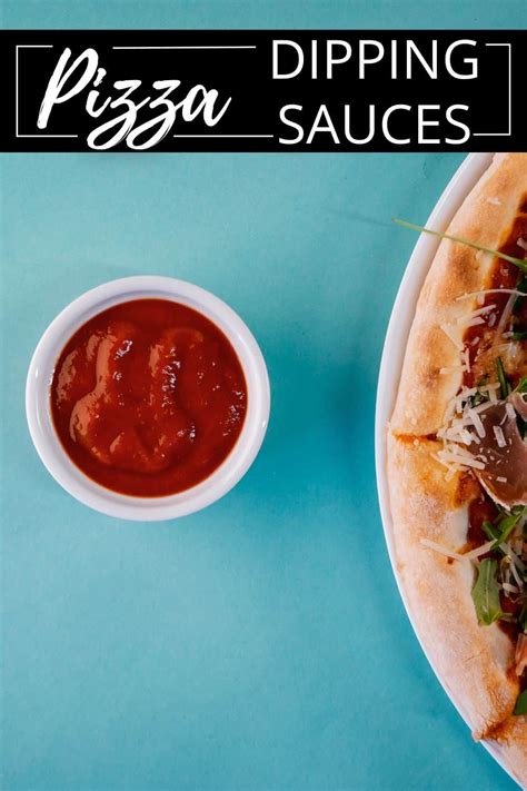 20 Creative Sauces And Toppings For Dipping Pizza Crust