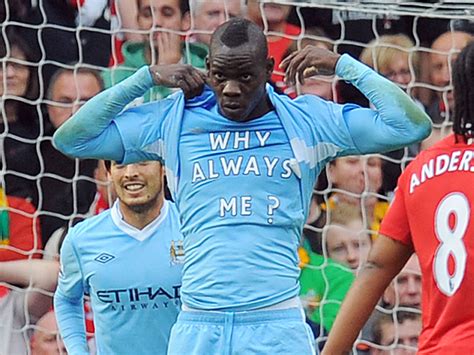 Why always me? Mario Balotelli's crazy antics on and off the pitch ...