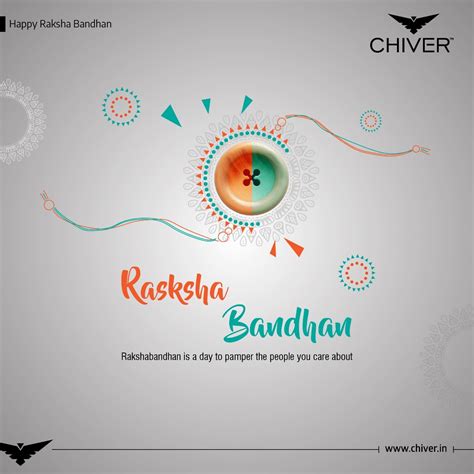 Rakshabandhan is a day to pamper the people you care about Happy Raksha Bandhan..! #Chiv ...