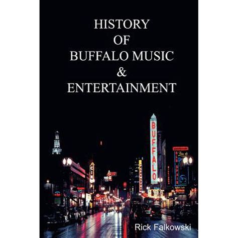 History of Buffalo Music & Entertainment : A Nostalgic Journey Into Buffalo New York's Musical ...