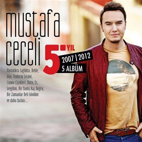 Mustafa Ceceli 5. Yıl (2007 - 2012) Songs Download - Free Online Songs ...