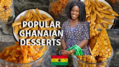 MUST TRY GHANAIAN DESSERTS | EASY TO MAKE GHANA FOOD | AFRICAN FOOD ...