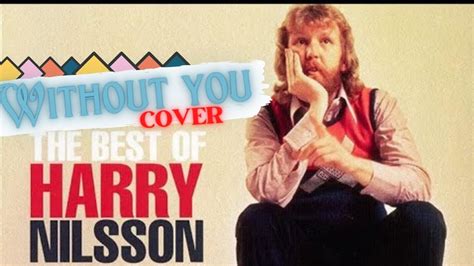 Harry Nilsson - Without you (cover) - YouTube