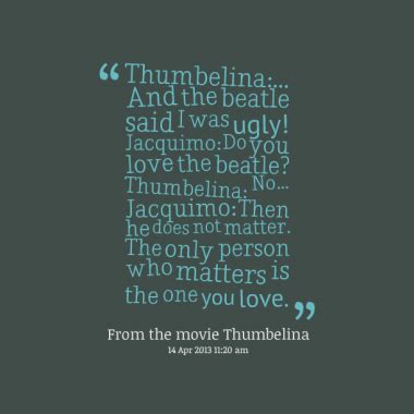 thumbelina quotes - Google Search | Disney quotes, Thumbelina, Quotes