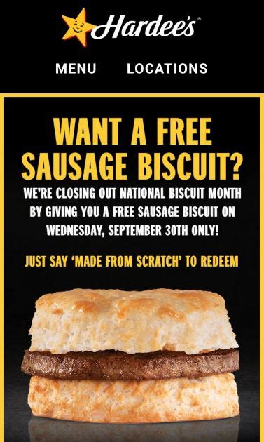 Free Sausage Biscuit at Hardee’s. No purchase required.