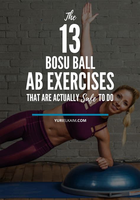 The 13 BOSU Ball Ab Exercises That Are Actually Safe to Do | Yuri Elkaim