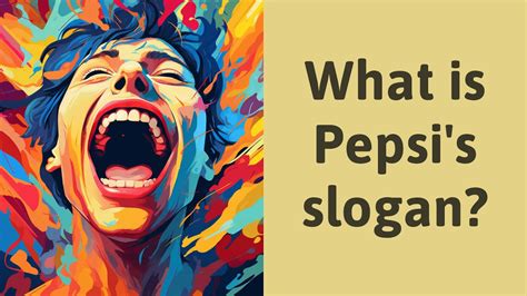 What is Pepsi's slogan? - YouTube