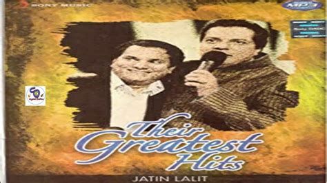 THEIR GREATEST HITS JATIN LALIT - YouTube