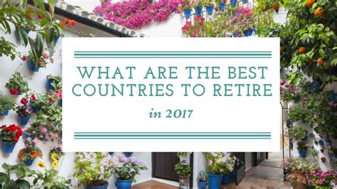 What are the Best Countries to Retire in 2017?