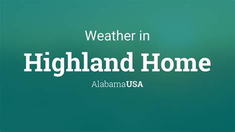 Weather for Highland Home, Alabama, USA