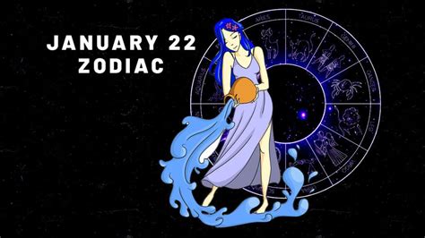 January 22 Zodiac Sign: Discover Your Astrological Personality and Future