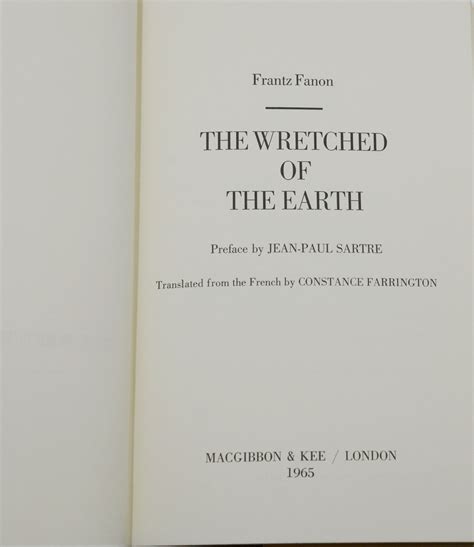 The Wretched of the Earth by Fanon, Frantz; Jean-Paul Sartre [Introduction]; Constance ...