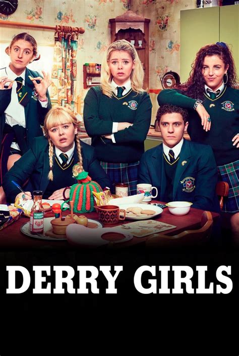 Derry Girls (TV Series 2018-2022) - Posters — The Movie Database (TMDB)