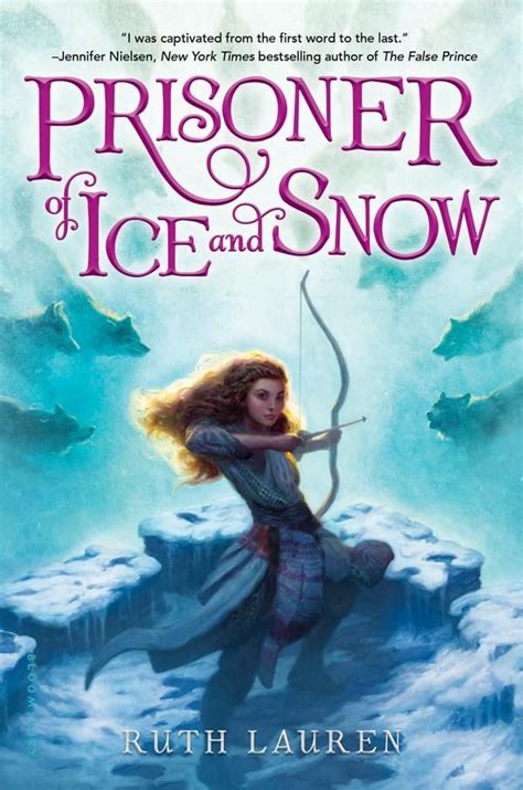 Junior Library Guild : Prisoner of Ice and Snow by Ruth Lauren | Fantasy books for kids, Middle ...