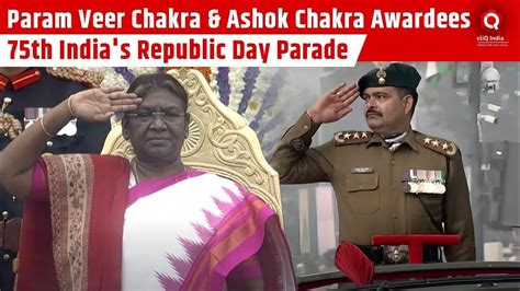 Param Veer Chakra and Ashok Chakra Awardees | 75th India's Republic Day Parade - YouTube