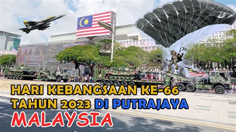 Perarakan Hari Kemerdekaan Ke-66 Tahun 2023 / Malaysia's 66th ...