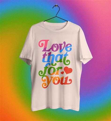 Love That For You T-Shirt – Pander Shirts