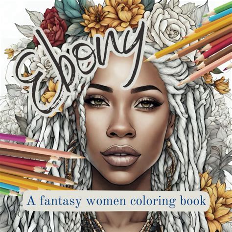 Amazon.com: Ebony A fantasy women coloring book (Ray Mina's Calm Coloring Books series ...