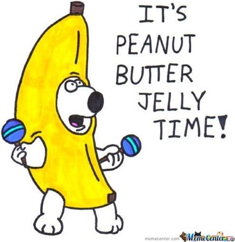 Peanut Butter Jelly Time by recyclebin - Meme Center