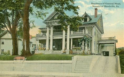 Meadville PA The Residence of General Mead Founder of Meadville 1915 ...