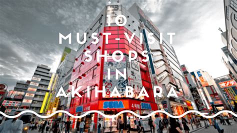 Akihabara Shopping Guide: 10 Best Shops in Akihabara - Japan Web Magazine