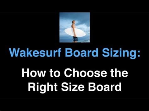 Wakesurf Board Sizing - YouTube