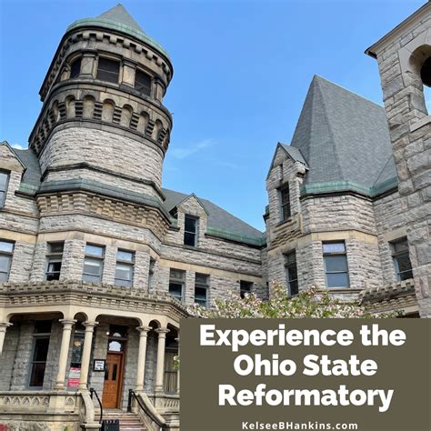 Experience the Ohio State Reformatory | Kelsee B. Hankins