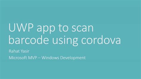 Universal Windows Platform app to scan barcode using cordova | MVP: Windows Development | Channel 9