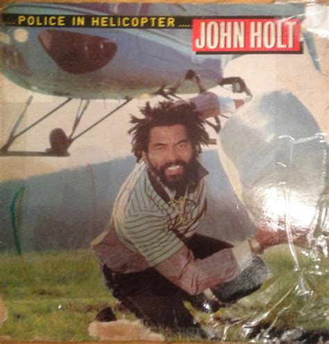 John Holt - Police In Helicopter (Vinyl) | Discogs