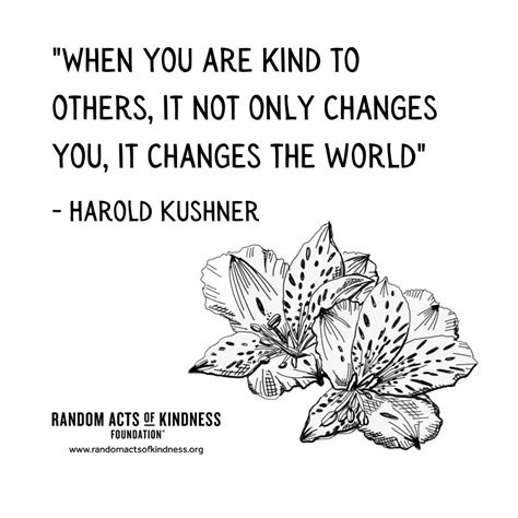 The Random Acts of Kindness Foundation | Kindness Quote | When you are ...