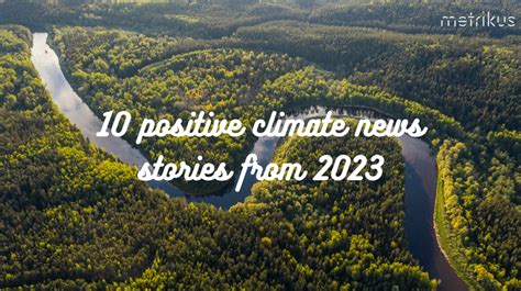 10 positive climate news stories from 2023 so far | Metrikus