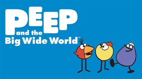 Peep and the Big Wide World | PBS Kids Wiki | Fandom