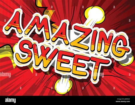 Amazing Sweet - Comic book style phrase on abstract background Stock Vector Image & Art - Alamy