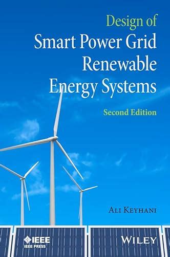 DESIGN OF SMART POWER GRID RENEWABLE ENERGY SYSTEMS, 2ND EDITION by Ali Keyhani: New Paperback ...