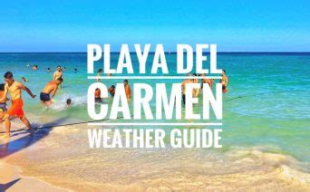 Playa Del Carmen Weather-What to expect for vacation