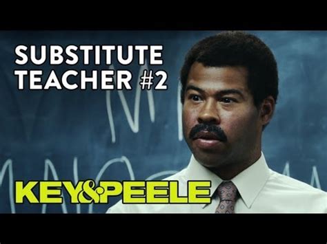 Key And Peele Substitute Teacher Quotes. QuotesGram