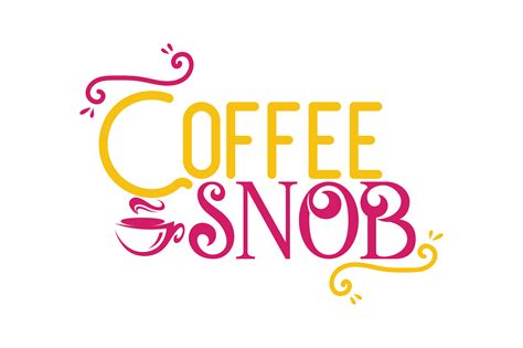 Coffee Snob Graphic by TheLucky · Creative Fabrica