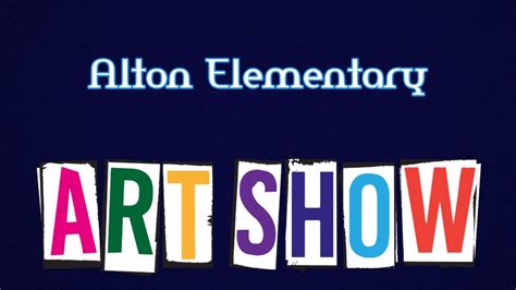 Alton Elementary Art Show - YouTube