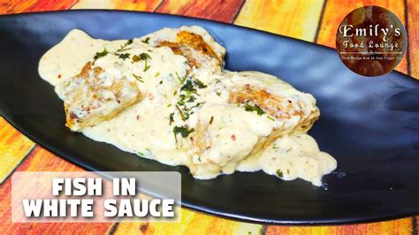 Fish in White Sauce | How to prepare White Sauce | Fish with White Sauce Recipe | Baked Fish ...