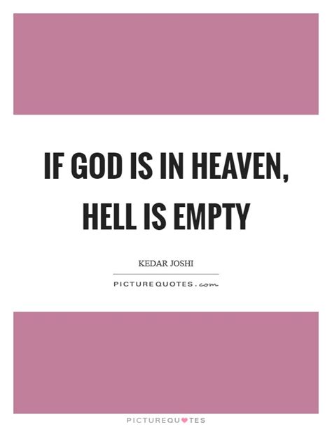 Heaven And Hell Quotes & Sayings | Heaven And Hell Picture Quotes