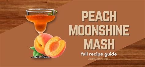 Best Peach Moonshine Mash Recipe (2023 Updated)