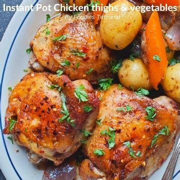 Instant Pot Chicken Thighs and Vegetables (bone in) » Foodies Terminal