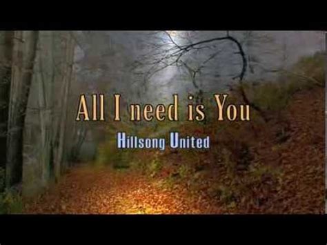 All I Need Is You - Hillsong United - with Lyrics - YouTube