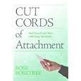 Cut Cords of Attachment - Radio Interview – Rose Rosetree