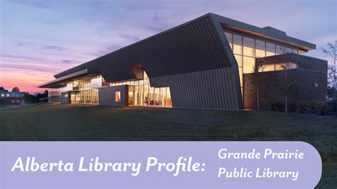 Alberta Library Profile: Grande Prairie - Read Alberta