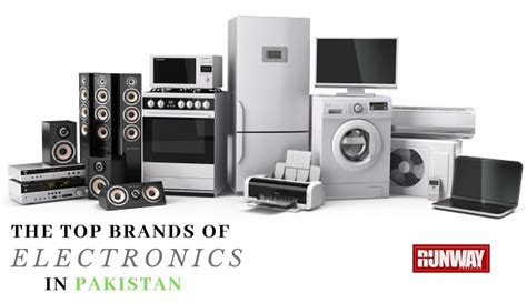 Best Brands Of Electronics In The Country - Runway Pakistan